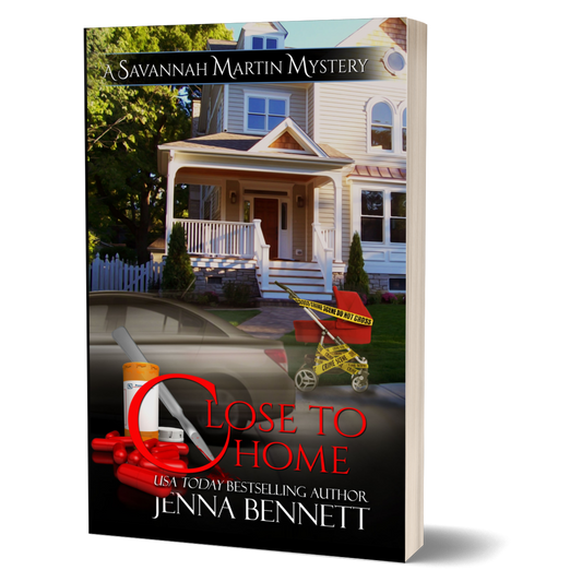 Close to Home paperback - Savannah Martin Mysteries #4
